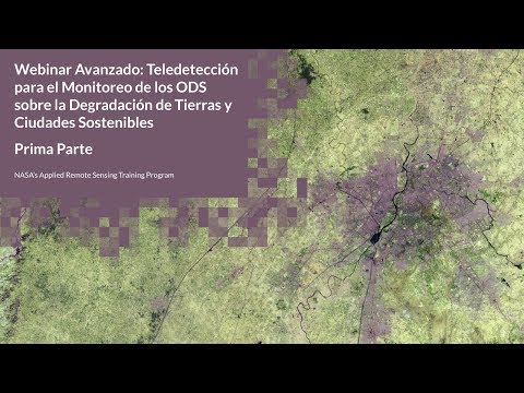 NASA ARSET: Monitoreo de los ODS sobre la Degradación de  Tierras: Indicador 15.3.1