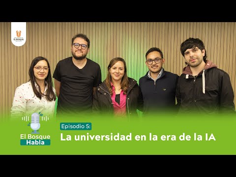 El Bosque Habla - La universidad en la era de la IA