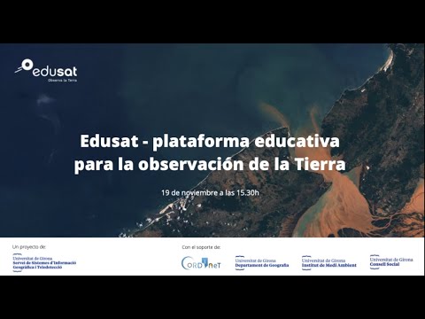 Webinar: Presentación Edusat - plataforma educativa para la observación de la Tierra